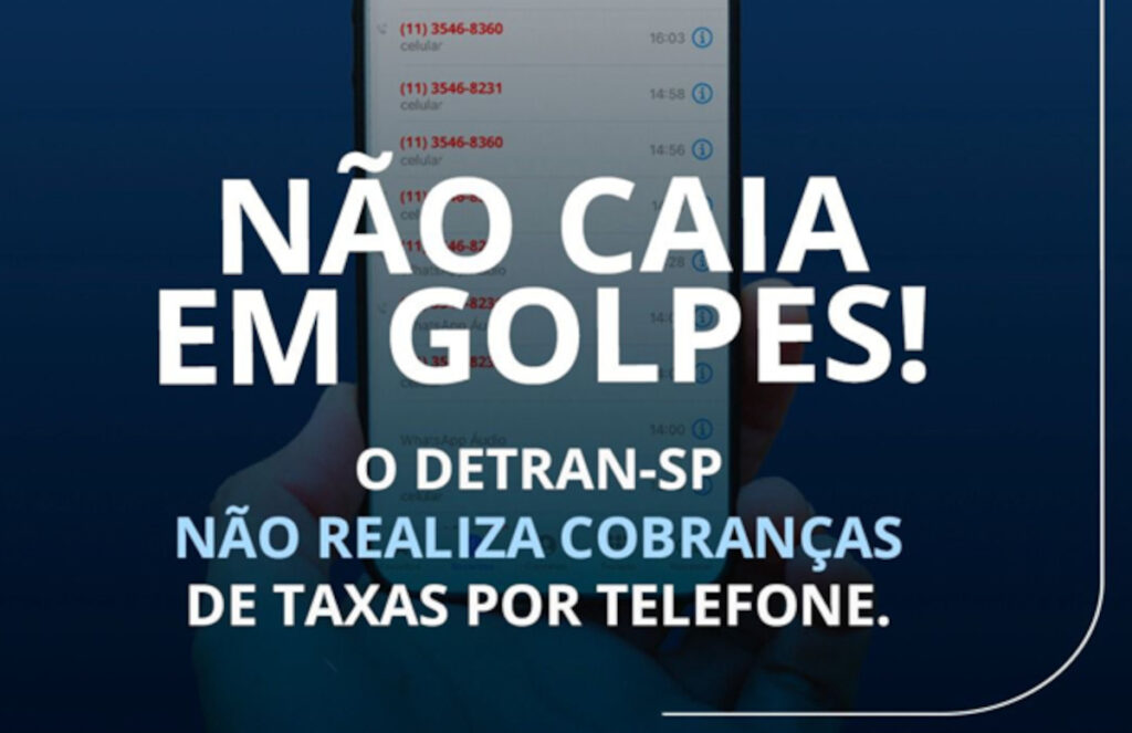 Atenção para novo golpe telefônico: cobrança financeira em nome do Detran-SP